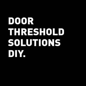 DIY door threshold solutions