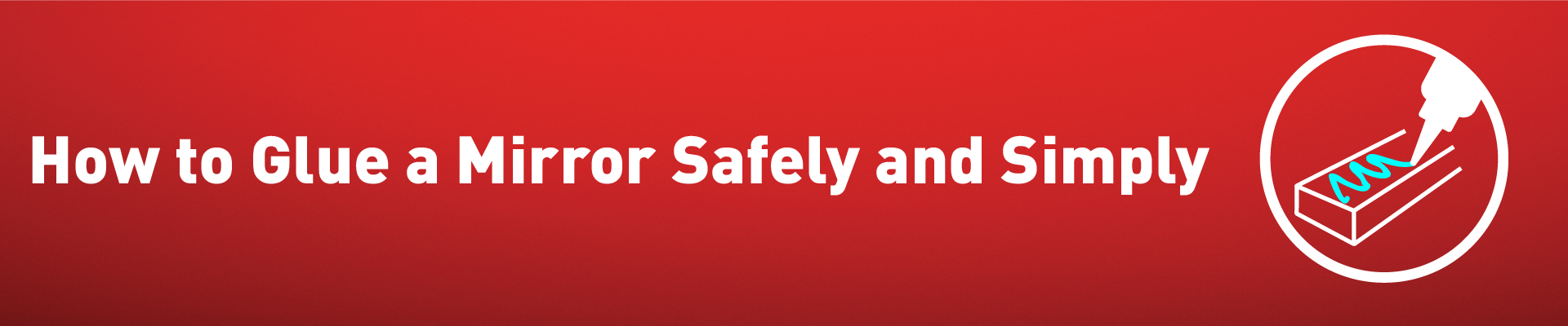 How to Glue a Mirror Safely and Simply Banner-01