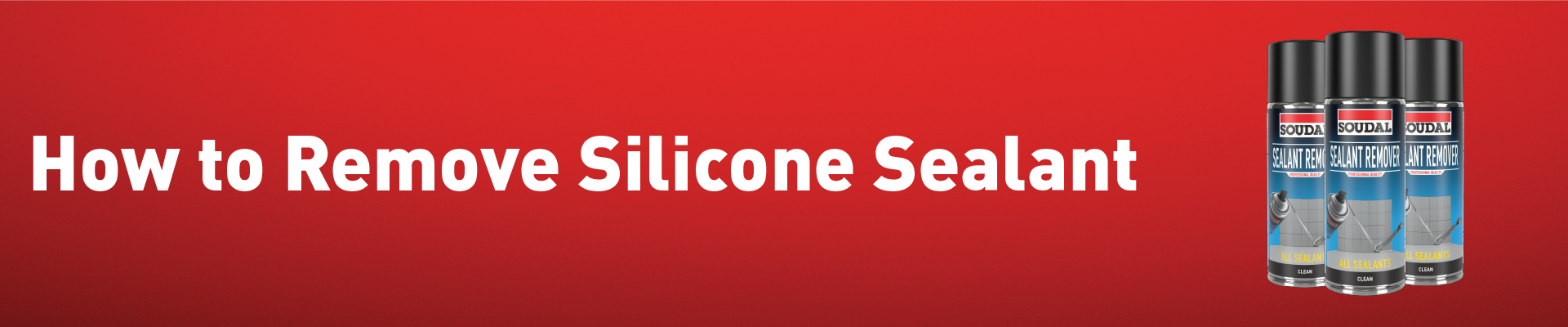How to remove silicone sealant banner How to remove silicone sealant banner